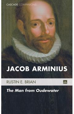 Jacob Arminius - Rustin E. Brian
