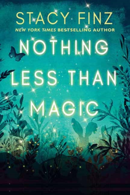 Nothing Less Than Magic - Stacy Finz