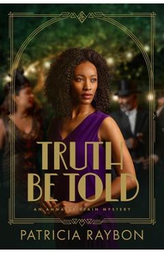 Coperta cărții 'Truth Be Told - Patricia Raybon'