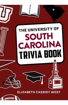 Coperta cărții 'The University of South Carolina Trivia Book - Elizabeth Cassidy West'