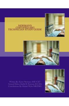 Poza produsului Newman's Certified EKG Technician Study Guide - Kalifa R. Newman B. S. Ha