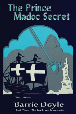 Coperta cărții 'The Prince Madoc Secret - Barrie Doyle'