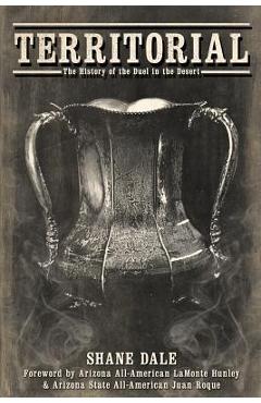 Coperta cărții 'Territorial: The History of the Duel in the Desert - Shane Dale'