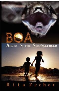 Coperta cărții 'Boa: Aruba In The Stranglehold - Rita Zecher'