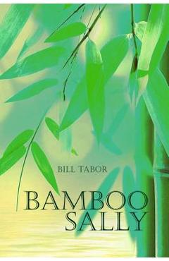 Poza produsului Bamboo Sally - Bill Tabor