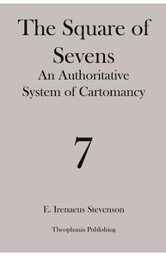 Coperta cărții 'The Square of Sevens: An Authoritative System of Cartomancy - E. Irenaeus Stevenson'