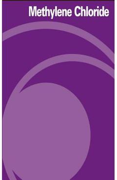Coperta cărții 'Methylene Chloride - Occupational Safety And Administration'