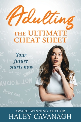 Coperta cărții 'Adulting: The Ultimate Cheat Sheet - Haley Cavanagh'