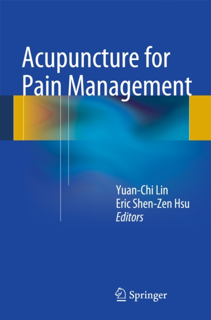 Acupuncture for Pain Management - Yuan-chi Lin