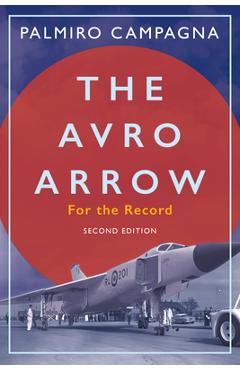 Coperta cărții 'The Avro Arrow: For the Record - Palmiro Campagna'