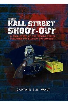 Coperta cărții 'The Hall Street Shoot-Out - Captain E. R. Walt'