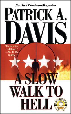 A Slow Walk to Hell - Patrick A. Davis