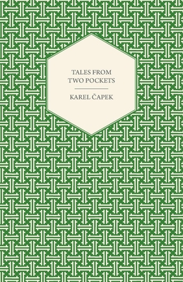 Tales from Two Pockets - Karel Capek