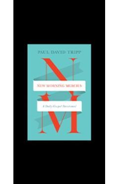 Poza produsului New Morning Mercies: A Daily Gospel Devotional (Trutone) - Paul David Tripp