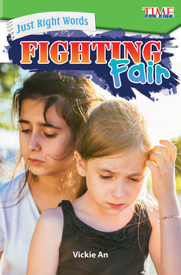 Just Right Words: Fighting Fair: Fighting Fair - Vickie An