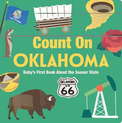 Count on Oklahoma: Baby's First Book about the Sooner State - Nicole Larue