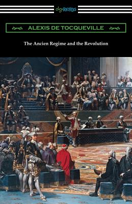 Coperta cărții 'The Ancien Regime and the Revolution - Alexis De Tocqueville'