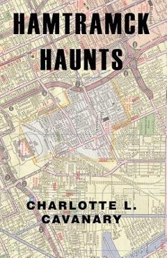 Coperta cărții 'Hamtramck Haunts - Charlotte L. Cavanary'