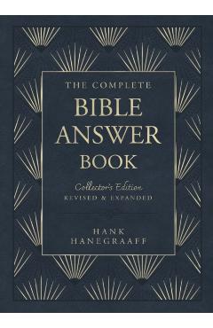 The Complete Bible Answer Book: Collector's Edition: Revised and Expanded - Hank Hanegraaff