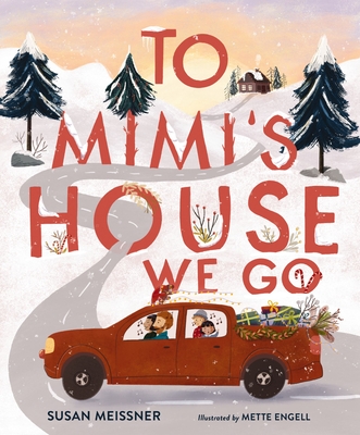 To Mimi's House We Go - Susan Meissner