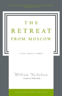 Poza produsului The Retreat from Moscow: A Play About a Family - William Nicholson