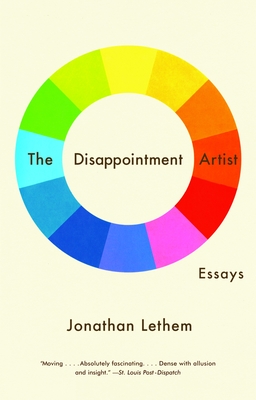 The Disappointment Artist: Essays - Jonathan Lethem