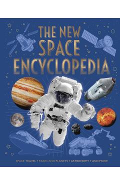 Coperta cărții 'The New Space Encyclopedia: Space Travel, Stars and Planets, Astronomy, and More! - Claudia Martin'