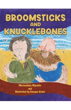 Coperta cărții 'Broomsticks and Knucklebones - Marmaduke Nepskin'
