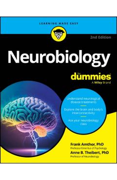 Neurobiology for Dummies - Frank Amthor