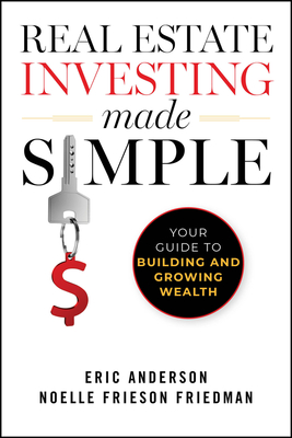 Real Estate Investing Made Simple - Noelle Frieson