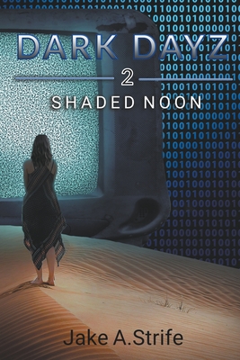 Shaded Noon - Jake A. Strife