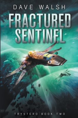 Fractured Sentinel - Dave Walsh