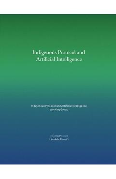 Coperta cărții 'Indigenous Protocol and Artificial Intelligence - Jason Edward Lewis'