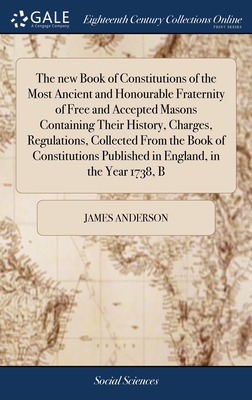 Coperta cărții 'The new Book of Constitutions of the Most Ancient and Honourable Fraternity of Free and Accepted Masons Containing'