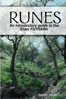 Coperta cărții 'Runes: An introductory guide to the Elder FUTHARK - Xander Yanko'