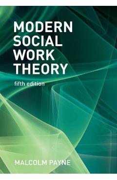 Coperta cărții 'Modern Social Work Theory - Malcolm Payne'