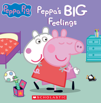 Peppa's Big Feelings (Peppa Pig) - Scholastic