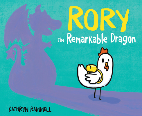 Rory the Remarkable Dragon - Kathryn Rammell