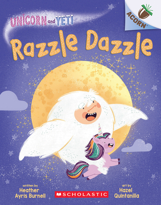 Razzle Dazzle: An Acorn Book (Unicorn and Yeti #9) - Heather Ayris Burnell