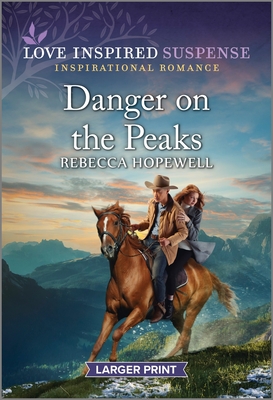 Danger on the Peaks - Rebecca Hopewell