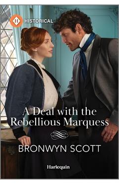 Poza produsului A Deal with the Rebellious Marquess - Bronwyn Scott