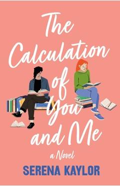 Poza produsului The Calculation of You and Me - Serena Kaylor