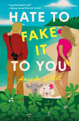 Hate to Fake It to You - Amanda Sellet