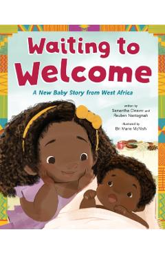 Waiting to Welcome: A New Baby Story from West Africa - Samantha Cleaver