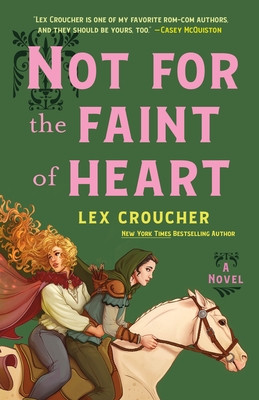 Not for the Faint of Heart - Lex Croucher