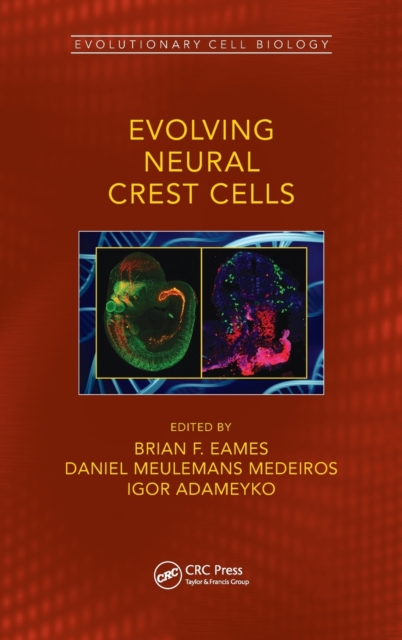 Evolving Neural Crest Cells - Brian Frank Eames