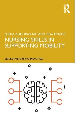 Coperta cărții 'Nursing Skills in Supporting Mobility - Sheila Cunningham'