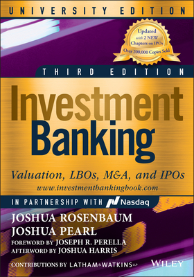 Investment Banking: Valuation, Lbos, M&a, and Ipos, University Edition - Joshua Rosenbaum