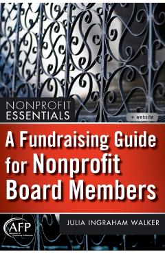 Coperta cărții 'A Fundraising Guide for Nonprofit Board Members - Julia I. Walker'