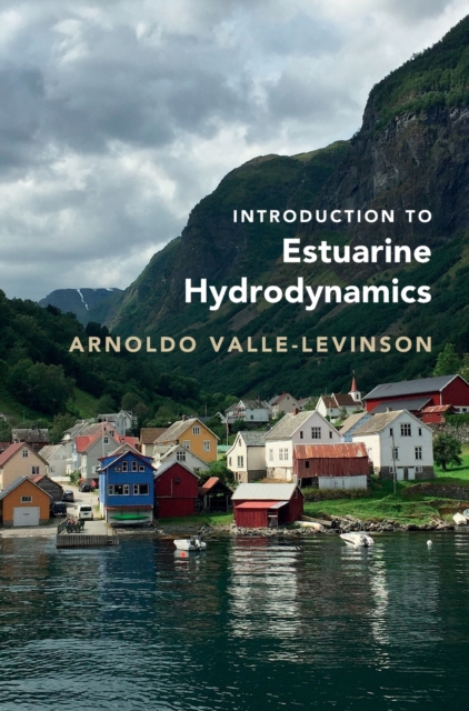 Introduction to Estuarine Hydrodynamics - Arnoldo Valle-levinson